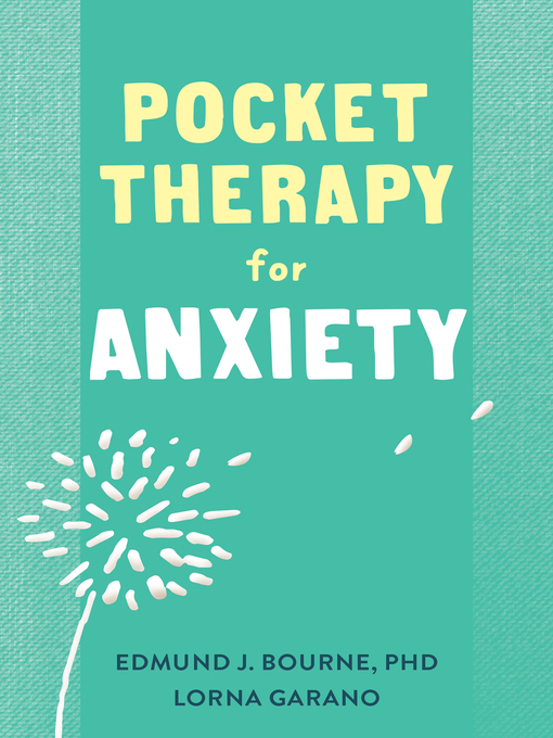 Title details for Pocket Therapy for Anxiety by Edmund J. Bourne - Available